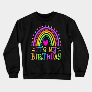 Its My Birthday For Women Teens Girls Rainbow Crewneck Sweatshirt